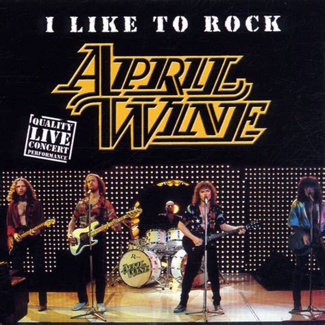 april wine - i like to rock